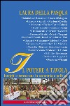 Il Potere a tavola: Intrighi e Retroscena in Economia e Politica. E-book. Formato EPUB ebook