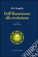 Dall'illuminismo alla rivoluzione. E-book. Formato EPUB