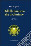 Dall'illuminismo alla rivoluzione. E-book. Formato EPUB ebook