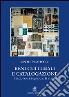 Beni culturali e catalogazione: Principi teorici e percorsi di analisi. E-book. Formato EPUB ebook