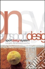 Sport design system: Il progetto dell'attrezzatura sportiva - DdA Events 5 - Collana editoriale diretta da Carmen Andriani. E-book. Formato EPUB ebook