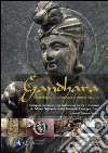 Gandhara: Tecnologia, produzione e conservazione. Indagini preliminari su sculture in pietra e in stucco del Museo Nazionale d’Arte Orientale ‘Giuseppe Tucci’.. E-book. Formato EPUB ebook