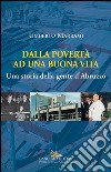 Dalla povertà ad una buona vita: Una storia della gente dAbruzzo. E-book. Formato EPUB ebook