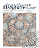 Disegnare idee immagini n° 46 / 2013: Rivista semestrale del Dipartimento di Storia, Disegno e Restauro dell'Architettura Sapienza Università di Roma. E-book. Formato EPUB ebook