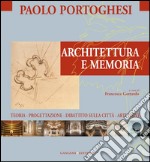 Architettura e Memoria: Teoria, progettazione, dibattito sulla città, arti visive. E-book. Formato EPUB ebook