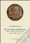 L'età aurea di Giulio II: Arti, cantieri e maestranze prima di Raffaello. Collana Helicona di Monografie di Storia dell'Arte a cura di Marco Gallo. E-book. Formato EPUB ebook di David Frapiccini