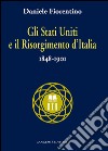 Gli Stati Uniti e il risorgimento d'Italia: 1848-1901. Collana nuovo millennio. E-book. Formato EPUB ebook