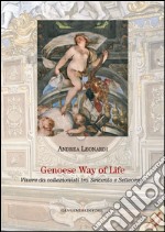 Genoese Way of Life: Vivere da collezionisti tra Seicento e Settecento. E-book. Formato EPUB