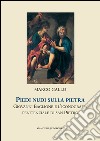 Piedi nudi sulla pietra: Giovanni Baglione e l'iconografia penitenziale di san Pietro. Collana Helicona di Monografie di Storia dell'Arte a cura di Marco Gallo. E-book. Formato EPUB ebook di Marco Gallo