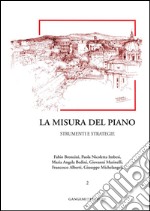 La misura del piano Vol.2: Strumenti e strategie. Collana Città, Territorio, Piano diretta da Giuseppe Imbesi. E-book. Formato EPUB ebook