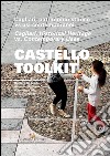 Castello Toolkit: Cagliari, patrimonio storico vs usi contemporanei. Cagliari, Historical Heritage vs. Contemporary Uses. E-book. Formato EPUB ebook