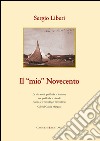 Il mio Novecento. E-book. Formato EPUB ebook di Sergio Liberi