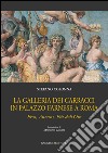 La Galleria dei Carracci in Palazzo Farnese a Roma: Eros, Anteros, Età dell'Oro. E-book. Formato EPUB ebook