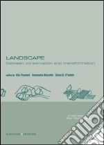 Landscape: Between conservation and transformation. E-book. Formato EPUB ebook