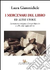 I mercenari del libro: ed altre storie. E-book. Formato EPUB ebook di Laura Giammichele