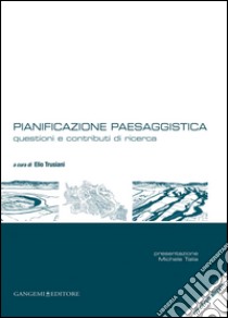 Pianificazione paesaggistica: Questioni e contributi di ricerca. E-book. Formato EPUB ebook di AA. VV.