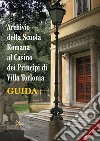 Archivio della Scuola Romana al Casino dei Principi di Villa Torlonia. Guida 1. E-book. Formato EPUB ebook