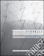 Emanuela Fiorelli: L'orizzonte degli eventi. E-book. Formato EPUB ebook