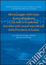 Monitoraggio dello stato di eutrofizzazione e dei carichi inquinanti immessi nelle acque superficiali della provincia di Latina. E-book. Formato EPUB ebook