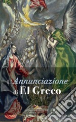 L'Annunciazione di El Greco. E-book. Formato EPUB ebook