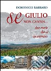 Se Giulio non cambia: Due storie che si incontrano. E-book. Formato EPUB ebook