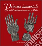 Principi immortali: Fasti dellaristocrazia etrusca a Vulci. E-book. Formato EPUB