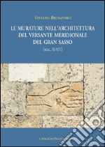 Le murature nell'architettura del versante meridionale del Gran Sasso (secc.XI - XIV). E-book. Formato EPUB ebook