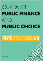 Journal of Public Finance and Public Choice n. 1-3/2012: Rivista quadrimestrale in lingua inglese sull'economia delle scelte pubbliche. E-book. Formato EPUB ebook