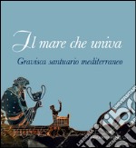 Il mare che univa: Gravisca santuario mediterraneo. E-book. Formato EPUB