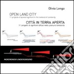 Open land city - Città in terra aperta: 11 projects of spread-agrifront in the lowland of Lombardy - 11 progetti di agrifront diffusi nella pianura lombarda. E-book. Formato EPUB ebook