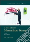 A colloquio con Massimiliano Fuksas: Collana Incontri con il successo diretta da Enrico Valeriani. E-book. Formato EPUB ebook di Aa.Vv.