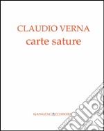 Claudio Verna. Carte sature. E-book. Formato EPUB