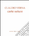 Claudio Verna. Carte sature. E-book. Formato EPUB ebook di Mara Coccia