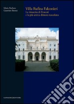 Villa Rufina Falconieri: La rinascita di Frascati e la più antica dimora tuscolana. E-book. Formato EPUB ebook