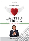 Battito di libertà: L'Italia che vince. E-book. Formato EPUB ebook