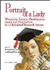 Portrait of a Lady: Women in Science: Participation Issues and Perspectives in a Globalized Research System. E-book. Formato EPUB ebook di AA. VV.