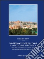 Governance, Pianificazione e Valutazione Strategica: Sviluppo sostenibile e governance nella pianificazione urbanistica. E-book. Formato EPUB ebook