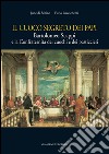 Il cuoco segreto dei Papi: Bartolomeo Scappi e la Confraternita dei cuochi e dei pasticceri. E-book. Formato EPUB ebook