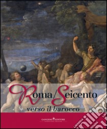 Roma/Seicento verso il barocco. E-book. Formato EPUB ebook di Giorgio Leone