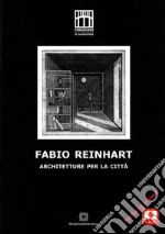 Fabio ReinhartArchitetture per la Città. E-book. Formato PDF