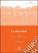 La città sobria. E-book. Formato PDF ebook