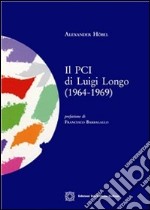 Il PCI di Luigi Longo (1964-1969). E-book. Formato PDF ebook