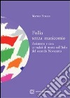 Follia senza manicomioAssistenza e cura ai malati di mente nell&apos;italia del secondo Novecento. E-book. Formato PDF ebook