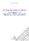 Le unioni civili in ItaliaLegge 20 maggio 2016, n. 76 - Regolamentazione delle unioni civili tra persone dello stesso sesso e disciplina delle convivenze. E-book. Formato PDF ebook