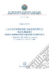 La cognizione incidentale sui crediti nell&apos;espropriazione forzataContributo allo studio dei rapporti tra esecuzione e accertamento. E-book. Formato PDF ebook