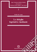 Le deleghe legislative inattuate. E-book. Formato PDF ebook