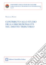 Contributo allo studio della discrezionalità nel diritto tributario. E-book. Formato PDF