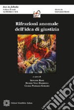 Rifrazioni anomale dell&apos;idea di giustizia. E-book. Formato PDF ebook