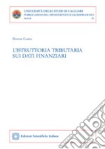 L&apos;istruttoria tributaria sui dati finanziari. E-book. Formato PDF ebook