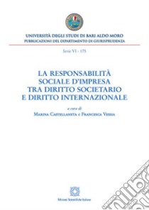 La responsabilità sociale d'impresa tra diritto societario e diritto internazionale. E-book. Formato PDF ebook di Castellaneta Marina